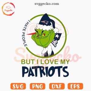 I Hate People But I Love My Patriots Grinch SVG, New England Patriots Xmas SVG PNG Cutting Files