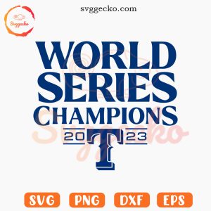 Texas Rangers World Series Champions 2023 SVG, Rangers Baseball SVG PNG Digital Download