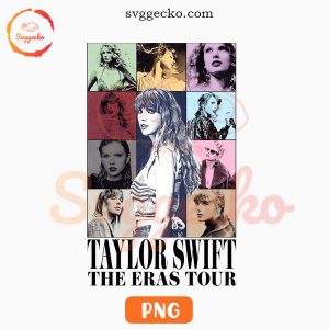 Taylor Swift The Eras Tour PNG, Swiftie PNG, Taylor Music Tour PNG For Shirt