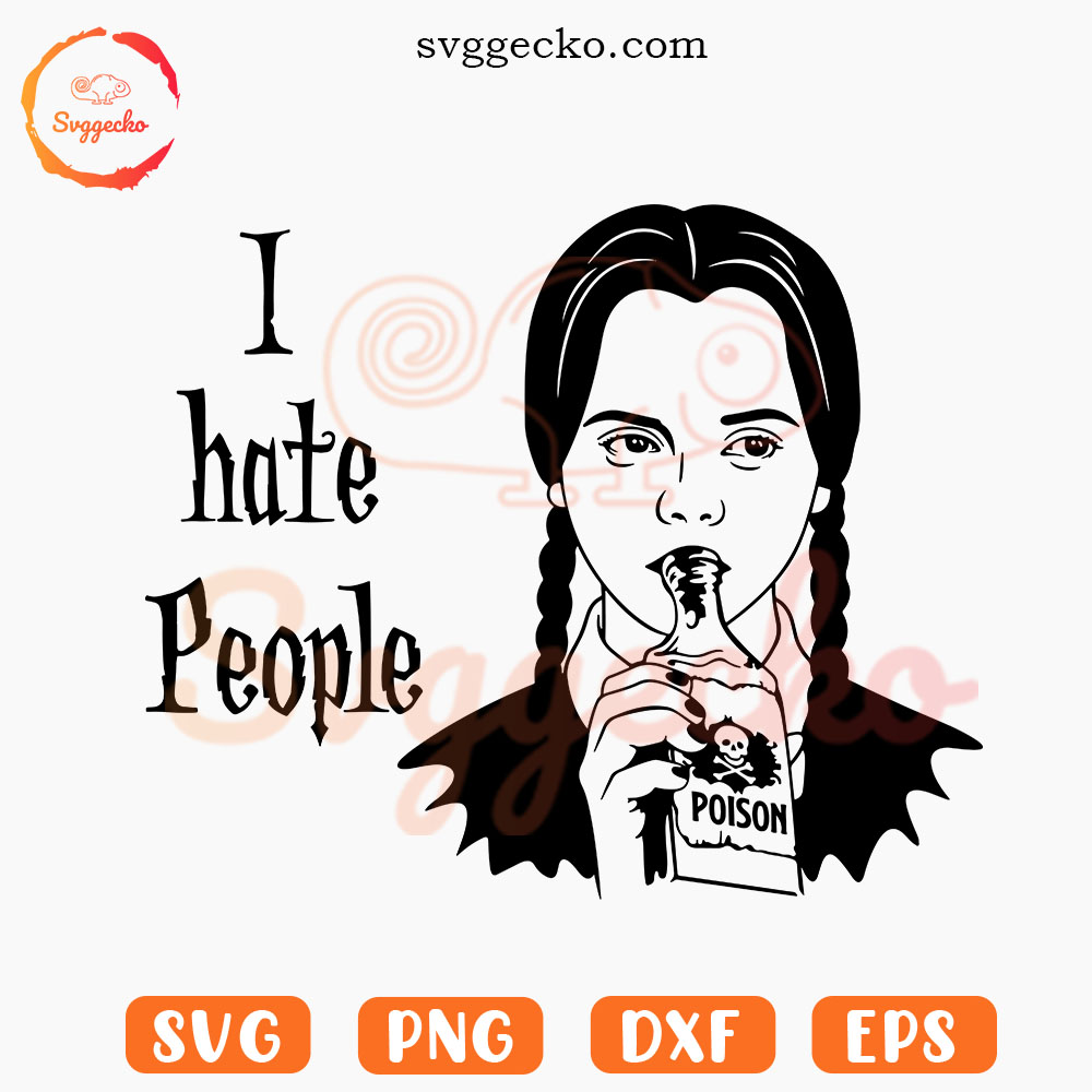 Wednesday Addams I Hate People SVG, Wednesday Poison Bottle SVG PNG