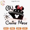 On Cruise Mode Minnie Ears SVG, Disney Cruise Vacation SVG PNG Cricut