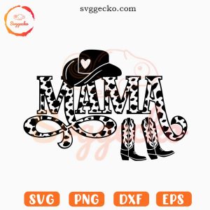 Cowgirl Mama SVG, Western Mom SVG PNG EPS DXF Digital Download