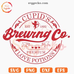 Cupid's Brewing Co SVG, Valentine's Day SVG, Love Potions Est 1982 SVG PNG Cut Files