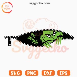 Grinch Peeking Zipper Ew People SVG, Funny Grinch SVG, Grinchmas SVG PNG Files