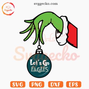 Grinch Hand Ornament Let's Go Eagles SVG, Philadelphia Eagles Xmas SVG, Eagles Merry Christmas SVG