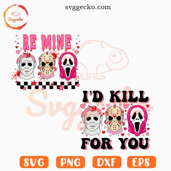 Horror Characters Valentine's Day SVG, Be Mine SVG, I'd Kill For You SVG PNG Cricut