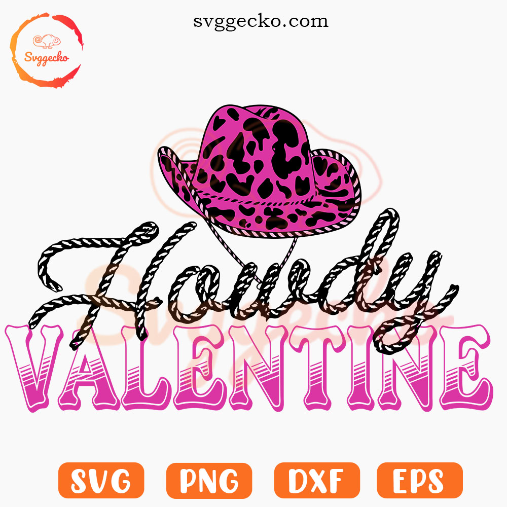 Howdy Valentine SVG, Western Love SVG, Cowgirl Valentine's Day SVG PNG Cut File