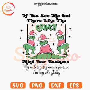 If You See Me Out The Grinch SVG, Grinch Pole Dancing SVG PNG Cricut