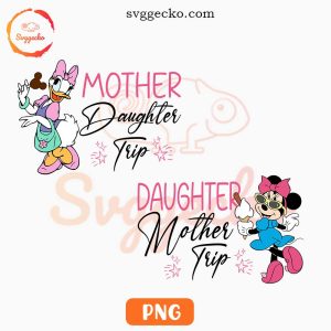 Disney Mother Daughter Trip PNG, Cute Girl Vacation PNG, Minnie Daisy Mom PNG