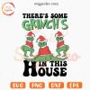 There's Some Grinchs In This House SVG, Funny Grinch Dancing SVG, Trendy Christmas 2023 SVG PNG Cricut