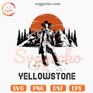 Yellowstone SVG, Dutton Ranch SVG, National Park SVG, Cowboy Western SVG PNG Cricut