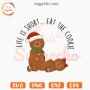Naughty Gingerbread SVG, Life Is Short Eat The Cookie SVG, Funny Adult Christmas SVG PNG Cricut