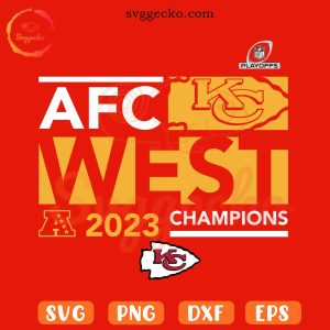 AFC West 2023 Champions SVG, Kansas City Chiefs SVG, Chiefs NFL Playoffs 2023 SVG PNG Downloads