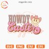 Howdy Easter SVG, Cowboy Smiley Easter SVG PNG Digital Downloads