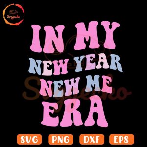 In My New Year New Me Era SVG, Retro Wavy SVG, Funny New Year SVG PNG Cricut