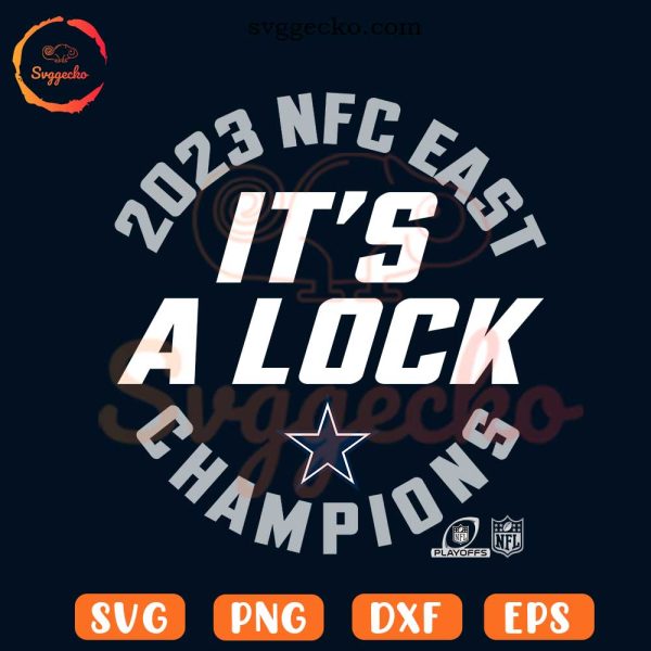 2023 NFC East It's A Lock SVG, Dallas Cowboys NFC East Champions SVG, Cowboys NFL 2023 SVG PNG Files