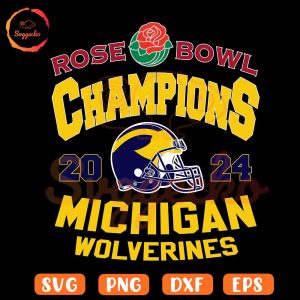 Rose Bowl Champions 2024 SVG, Michigan Wolverines 2024 SVG PNG For Shirt