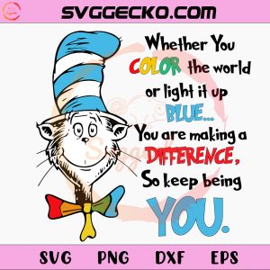 You Are Making A Difference So Keep Being You Cat In the Hat Autism SVG PNG Files For Cricut