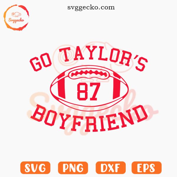 Go Taylor's Boyfriend 87 SVG PNG Files For Cricut