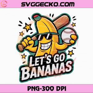 Let's Go Bananas Baseball PNG Design