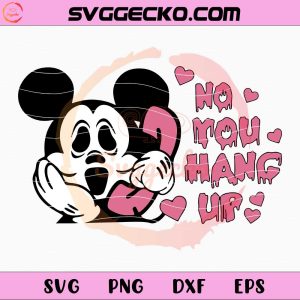 Mickey No You Hang Up SVG, Disney Halloween SVG, Mickey Not So Scary SVG