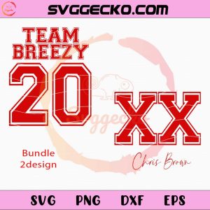 Team Breezy 20 SVG Bundle, Chris Brown Breezy Bowl SVG, Breezy Bowl XX SVG PNG