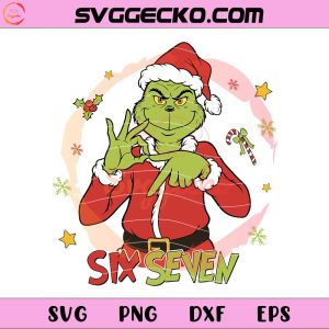 Funny Grinch Six Seven Christmas SVG, Six Seven Christmas SVG, Six Seven Hand SVG PNG