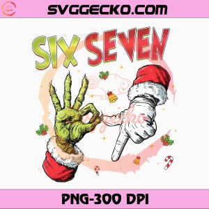 Grinch Hand 67 Christmas PNG, Grinch Six Seven Christmas PNG, Grinch 67 Christmas PNG