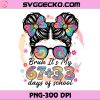 Bruh Its My 67 33 Days Of School PNG, 100th Day of School PNG, Messy Bun Girl School PNG