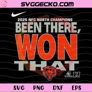 Chicago Bears 2025 NFC North Champions SVG, Been There Won That Football SVG, Football Playoffs SVG PNG