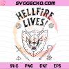 Hellfire Lives Stranger Things SVG PNG