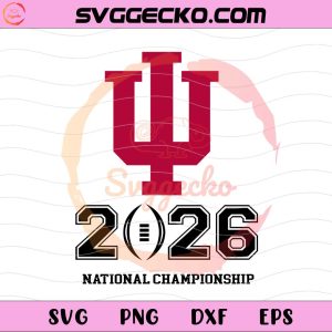 Indiana Hoosiers National Championship 2026 SVG, Indiana Hoosiers College Football Playoffs SVG