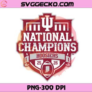 National Champions 25 26 Indiana Hoosiers PNG, Indiana Hoosiers Champions 2026 PNG