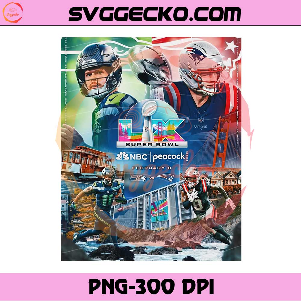 Seattle Seahawks vs New England Patriots Poster PNG, Super Bowl LX 2026 Poster PNG Seattle Seahawks vs New England Patriots Poster PNG, Super Bowl LX 2026 Poster PNG