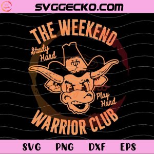 The Weekend Warrior Club SVG, Texas Longhorns Style Study Hard Play Hard SVG PNG