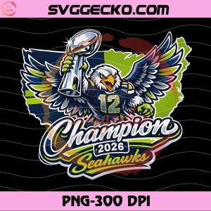 Seattle Seahawks 2026 Super Bowl Trophy PNG, Seattle Seahawk Champions 2026 PNG, Seattle Seahawk Super Bowl LX Champions PNG