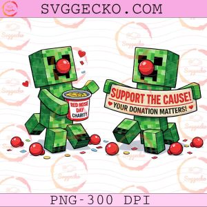 Minecraft Creeper Red Nose Day Charity PNG, Support The Cause PNG, Red Nose Day PNG Design