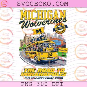 Michigan Wolverines NCAA Men's Final Four PNG, Michigan Wolverines Road to Indianapolis 2026 NCAA Men's Final Four PNG