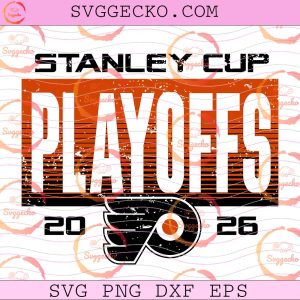 Philadelphia Flyers Hockey 2026 Stanley Cup Playoffs SVG, Hockey Stanley Cup Playoffs 2026 SVG, NFL Teams Playoffs Stanley Cup 2026 SVG PNG