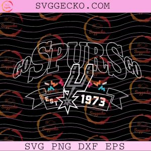 Go Spurs Go EST 1973 SVG, San Antonio Spurs Fiesta SVG, Go Spurs Go Shirt Design