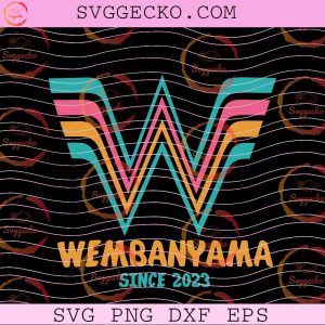 What a Wemby San Antonio SpursFiesta SVG, San Antonio Basketball Since 2023 SVG, Retro Wembanyama Basketball SVG PNG