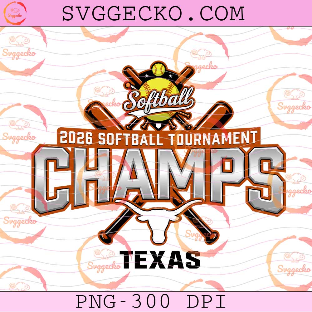 Texas Softball Tournament Champs 2026 PNG, Texas Longhorns Softball Champions PNG Design Texas Softball Tournament Champs 2026 PNG, Texas Longhorns Softball Champions PNG Design