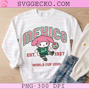 My Melody Mexico Team World Cup 2026 PNG, Sanrio Mexico Soccer World Cup 2026 PNG, Mexico Football Est 1927 PNG Design