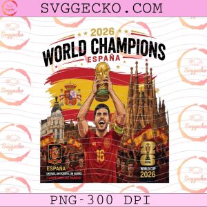 Spain World Cup Champions 2026&nbsp;PNG, FIFA World Cup Trophy Digital Download