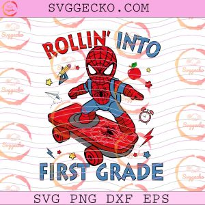 Spiderman Rollin Into First Grade SVG, Spider Man Back To School SVG, Preschool Superhero Skateboard SVG PNG