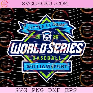 2026 Little League World Series SVG, Williamsport Youth Baseball Tournament SVG PNG