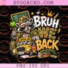 Bruh We Back Camo PNG, Back To School Raccoon PNG, Cool Raccoon School Bus Camo PNG Design