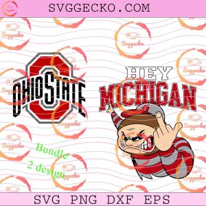 Ohio State Buckeyes SVG Bundle, Funny Hey Michigan Middle Finger SVG, Ohio State vs Michigan SVG PNG