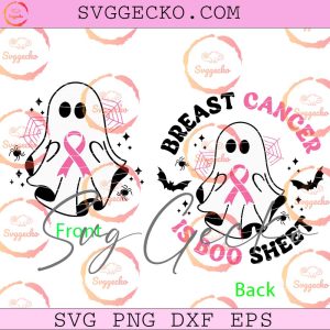 Breast Cancer Is Boo Sheet SVG - Ghost Breast Cancer Awareness SVG - Halloween Breast Cancer Shirt Design