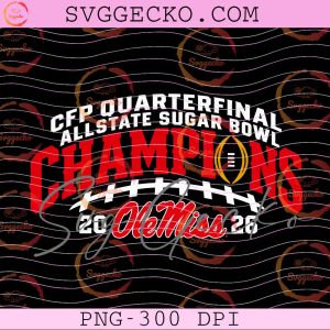 Ole Miss CFP Quarterfinal Sugar Bowl Champions 2026 PNG, Ole Miss College Football&nbsp;PNG, Ole Miss&nbsp;Football&nbsp;Champions&nbsp;PNG